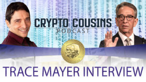 Crypto Cousins Podcast S1E3 Trace Mayer Interview