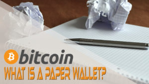 Crypto Cousins What Is A Paper Wallet