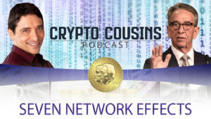 Crypto Cousins Podcast S1E8 Trace Mayer Seven Network Effects
