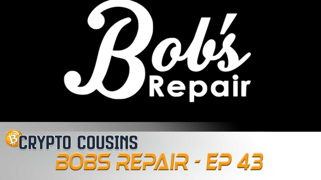Crypto Cousins Podcast Thumbnail Bobs Repair