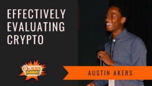 Effectively Evaluating Cryptocurrencies – Austin Akers
