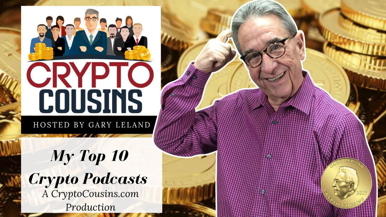 Video Episode Top Ten Crypto Podcasts - Crypto Cousins