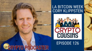 LA Bitcoin Week With Cory Klippsten y